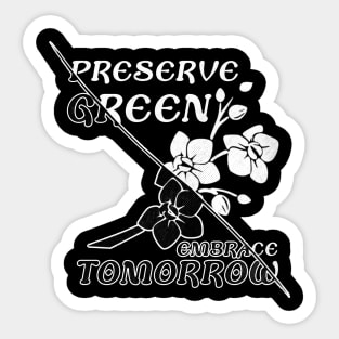 "Preserve green embrace tomorrow" save the nature Sticker